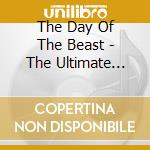 The Day Of The Beast - The Ultimate Cremation Pyre cd