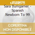 Sara Bumgarner - Spanish Newborn To 99 cd