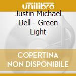Justin Michael Bell - Green Light