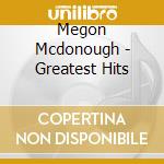 Megon Mcdonough - Greatest Hits cd