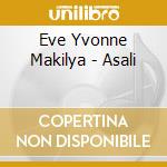 Eve Yvonne Makilya - Asali cd