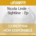 Nicola Linde - Sightline - Ep cd musicale di Nicola Linde