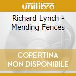 Richard Lynch - Mending Fences