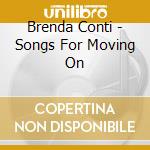 Brenda Conti - Songs For Moving On cd