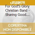 For God'S Glory Christian Band - Sharing Good News: Instrumentals Ii cd