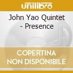 John Yao Quintet - Presence cd