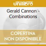 Gerald Cannon - Combinations cd musicale di Gerald Cannon