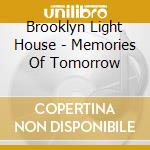 Brooklyn Light House - Memories Of Tomorrow cd