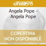 Angela Pope - Angela Pope cd