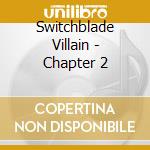 Switchblade Villain - Chapter 2 cd