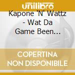 Kapone 'N' Wattz - Wat Da Game Been Missing cd