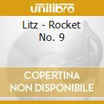 Litz - Rocket No. 9 cd