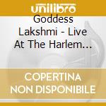 Goddess Lakshmi - Live At The Harlem Flophouse cd