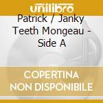 Patrick / Janky Teeth Mongeau - Side A cd