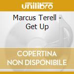 Marcus Terell - Get Up cd
