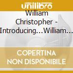 William Christopher - Introducing...William Christopher cd