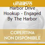 Harbor Drive Hookup - Engaged By The Harbor