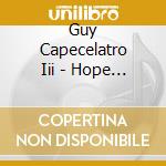 Guy Capecelatro Iii - Hope Is The Thing With Feathers cd