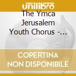 The Ymca Jerusalem Youth Chorus - Home cd