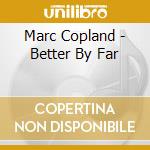 Marc Copland - Better By Far cd