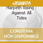 Harpeth Rising - Against All Tides cd