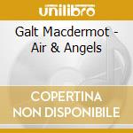 Galt Macdermot - Air & Angels cd musicale di Galt Macdermot