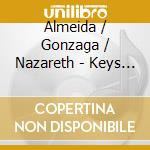 Almeida / Gonzaga / Nazareth - Keys To Rio cd