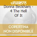 Donna Beckham - 4 The Hell Of It cd