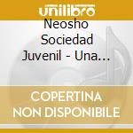Neosho Sociedad Juvenil - Una Memoria De Nuestra Juventud En Cristo cd
