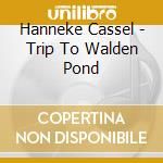 Hanneke Cassel - Trip To Walden Pond cd