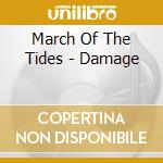 March Of The Tides - Damage cd