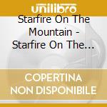 Starfire On The Mountain - Starfire On The Mountain cd