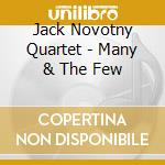 Jack Novotny Quartet - Many & The Few cd