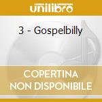 3 - Gospelbilly cd