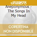 Aneponymous - The Songs In My Head cd