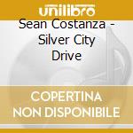 Sean Costanza - Silver City Drive cd