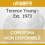 Terence Young - Est. 1973 cd