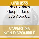 Heartstrings Gospel Band - It'S About Christ cd