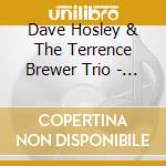 Dave Hosley & The Terrence Brewer Trio - Welcome To The Club cd