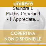 Saundra L Mathis-Copeland - I Appreciate (Saundra L Mathis-Copeland Presents) cd