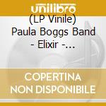 (LP Vinile) Paula Boggs Band - Elixir - The Soulgrass Sessions vinile