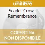 Scarlet Crow - Remembrance cd