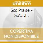 Scc Praise - S.A.I.L. cd