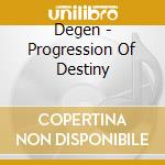 Degen - Progression Of Destiny cd