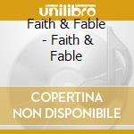 Faith & Fable - Faith & Fable cd