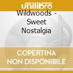 Wildwoods - Sweet Nostalgia cd