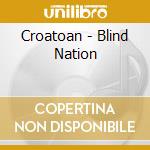 Croatoan - Blind Nation cd