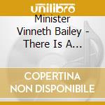 Minister Vinneth Bailey - There Is A Rest cd