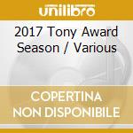 2017 Tony Award Season / Various cd