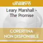 Leary Marshall - The Promise cd musicale di Leary Marshall